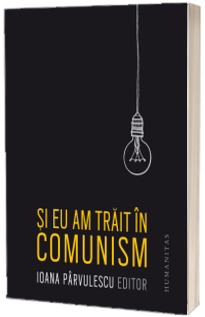Si eu am trait in comunism