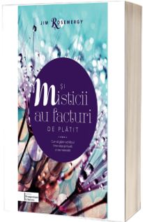 Si misticii au facturi de platit