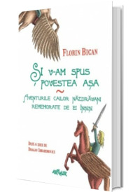 Si v-am spus povestea asa - (Editie Hardcover)