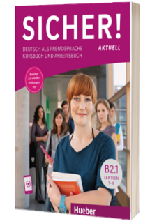 Sicher! aktuell B2.1 Kurs und Arbeitsbuch mit MP3-CD zum Arbeitsbuch, Lektion 1- 6