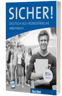 Sicher! B1+. Arbeitsbuch