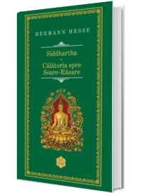 Siddhartha. Calatoria spre Soare-Rasare