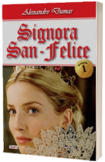 Signora San-Felice, volumul I