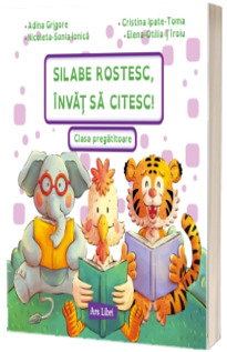 Silabe rostesc, invat sa citesc! Clasa pregatitoare