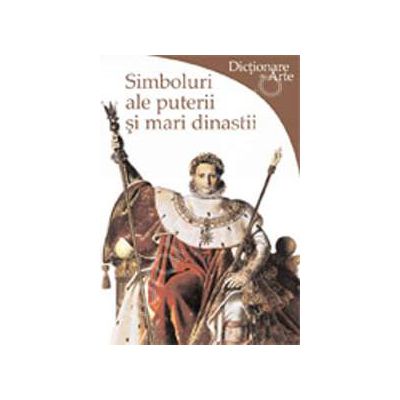 Simboluri ale puterii si mari dinastii