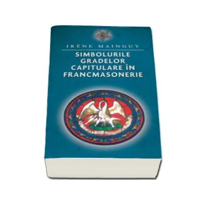 Simbolurile gradelor capitulare in francmasonerie