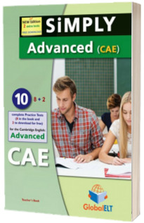 Simply Cambridge English Advanced. 10 Practice Tests NEW 2015 FORMAT. Teachers book