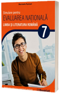 Simulare pentru Evaluarea Nationala. Limba si literatura Romana clasa a 7-a Simulare pentru Evaluarea Nationala. Limba si literatura Romana clasa a 7-a