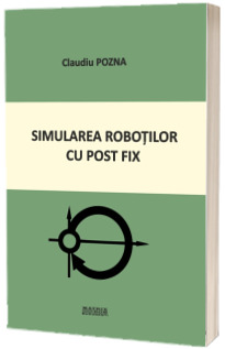 Simularea robotilor cu post fix