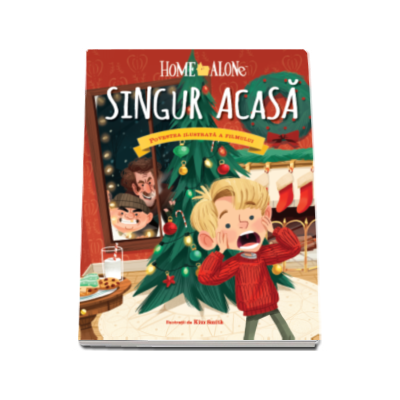 Singur acasa. Povestea ilustrata a filmului (Home Alone)