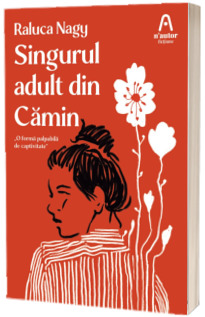 Singurul adult din Camin