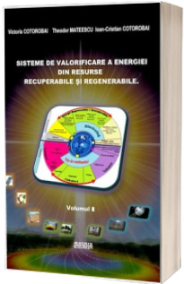 Sisteme de valorificare a energiei din resurse recuperabile si regenerabile vol 2