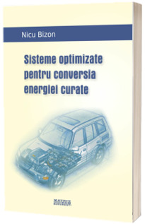 Sisteme optimizate pentru conversia energiei curate