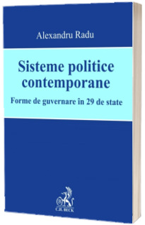 Sisteme politice contemporane. Forme de guvernare in 29 de state