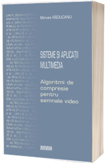 Sisteme si aplicatii multimedia. Algoritmi de compresie pentru semnale video
