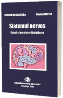 Sistemul nervos, cazuri clinice interdisciplinare