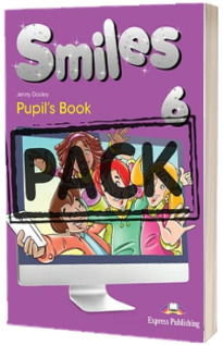 Smiles 6. Pupils Book with ieBook and Lets Celebrate Smiles 6. Pupils Book with ieBook and Lets Celebrate