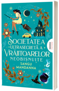 Societatea ultrasecreta a vrajitoarelor neobisnuite
