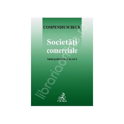 Societati comerciale. Solutii profesionale de la A la Z
