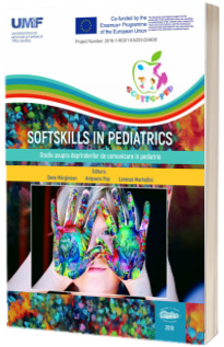 Softskills in pediatrics. Studiu asupra deprinderilor de comunicare in pediatrie, editie colora