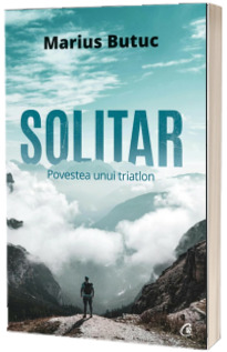 Solitar. Povestea unui triatlon
