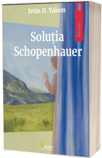 Solutia Schopenhauer - Yalom, Irvin