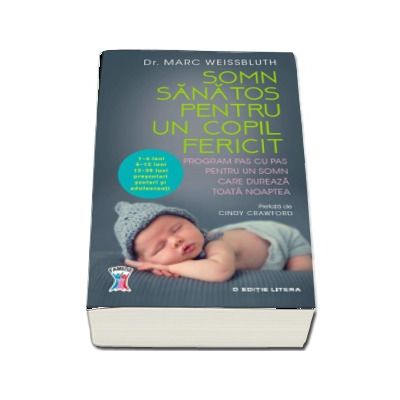 Somn sanatos pentru un copil fericit. Program pas cu pas pentru un somn care dureaza toata noaptea(1-4 luni, 5-12 luni, 13-36 luni, prescolari, scolari si adolescenti)