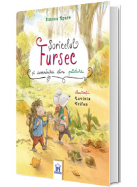 Soricelul Fursec si aventura din padure Soricelul Fursec si aventura din padure