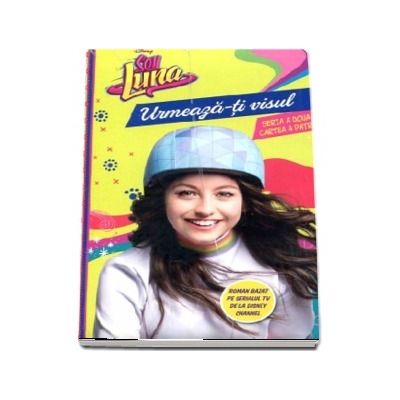 Soy Luna. Urmeaza-ti visul (Disney)
