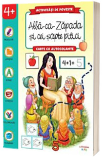 Activitati de poveste. Alba-ca-Zapada si cei sapte pitici. Carte cu autocolante