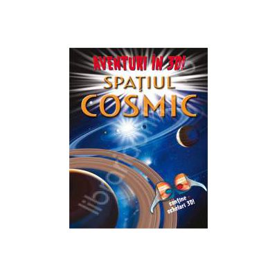 Aventuri in 3D: Spatiul cosmic