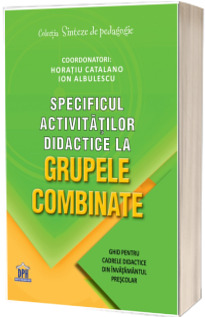 Specificul activitatilor didactice la grupele combinate