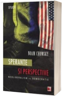 Sperante si perspective neoliberalism vs. democratie