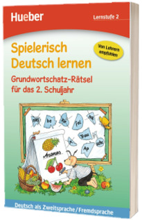 Spielerisch Deutsch lernen. Grundwortschatz-Ratsel fur das 2. Schuljahr