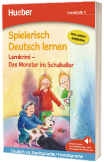 Spielerisch Deutsch lernen. Lernkrimi - Das Monster im Schulkeller. Buch mit MP3 Download