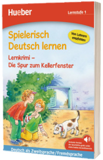 Spielerisch Deutsch lernen. Lernkrimi - Die Spur zum Kellerfenster. Buch mit MP3 Download