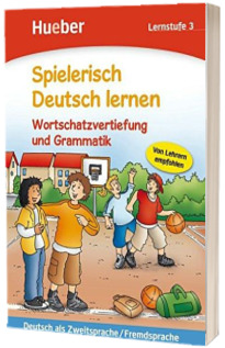 Spielerisch Deutsch lernen. Wortschatzerweiterung und Grammatik. Lernstufe 3 Buch