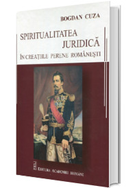 Spiritualitatea juridica in creatiile perene romanesti