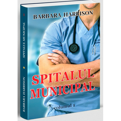 Spitalul municipal - volumul I