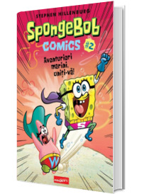SpongeBob Comics. Aventurieri marini, uniti-va!, volumul II