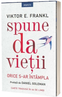 Spune da vietii. Orice s-ar intampla