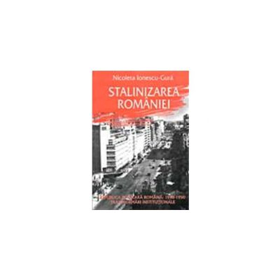 Stalinizarea Romaniei. Republica Populara Romana: 1948- 1950
