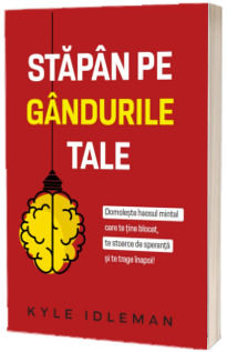 Stapan pe gandurile tale Stapan pe gandurile tale