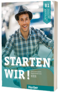 Starten wir! B1 Arbeitsbuch