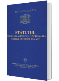 Statutul pentru organizarea si functionarea Bisericii Ortodoxe Romane, editia 2008