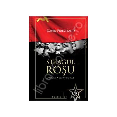 Steagul rosu. O istorie a comunismului