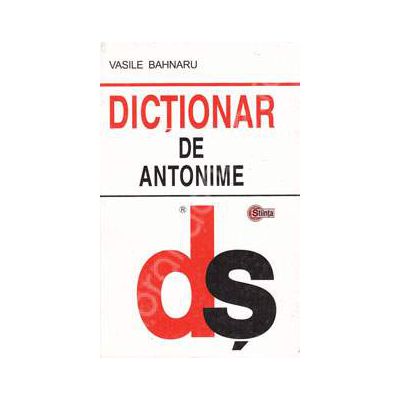 Dictionar de antonime (Editie Cartonata)