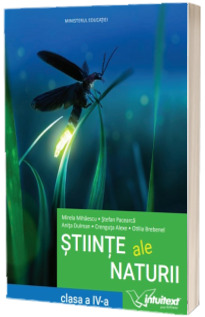 Stiinte ale naturii. Manual clasa a IV-a