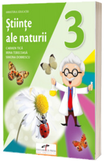 Stiinte ale naturii. Manual pentru clasa a III-a Stiinte ale naturii. Manual pentru clasa a III-a