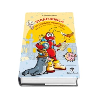 Strafurnica, in cautarea Atlantidei. Manual de dictie pentru copii - Volumul 2